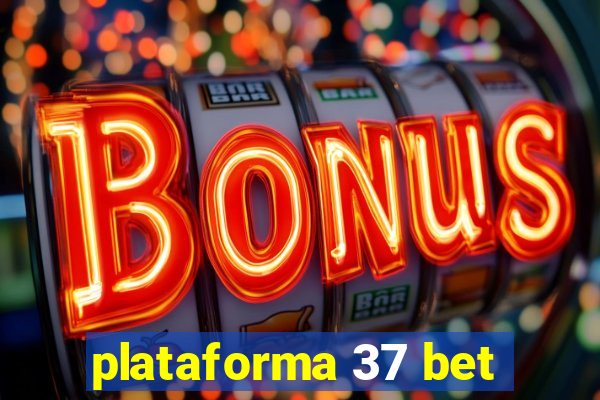 plataforma 37 bet